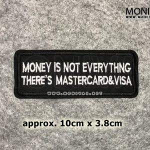 Money is Not Everything Black Badge Iron On Patch