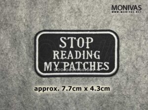Stop Reading My Iron On Patch